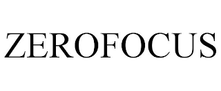 ZEROFOCUS