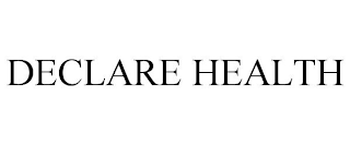 DECLARE HEALTH