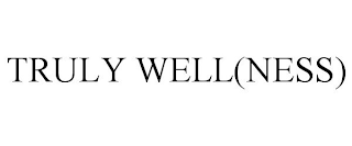 TRULY WELL(NESS)