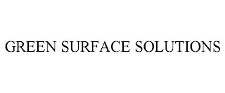 GREEN SURFACE SOLUTIONS