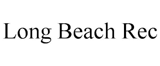 LONG BEACH REC