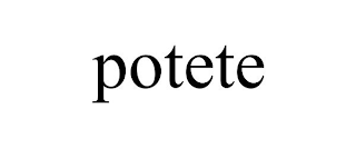 POTETE