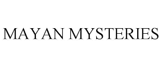 MAYAN MYSTERIES