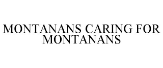 MONTANANS CARING FOR MONTANANS