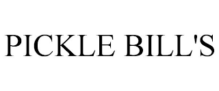 PICKLE BILL'S