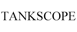 TANKSCOPE