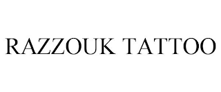 RAZZOUK TATTOO