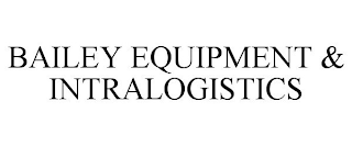 BAILEY EQUIPMENT & INTRALOGISTICS