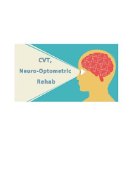 CVT, NEURO-OPTOMETRIC REHAB