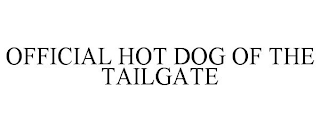 OFFICIAL HOT DOG OF THE TAILGATE