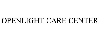 OPENLIGHT CARE CENTER