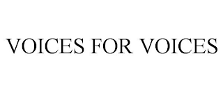 VOICES FOR VOICES