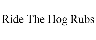 RIDE THE HOG RUBS