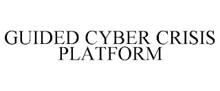 GUIDED CYBER CRISIS PLATFORM