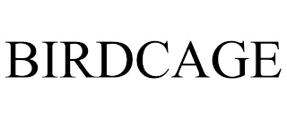 BIRDCAGE