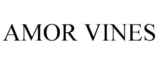 AMOR VINES
