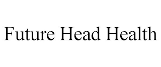FUTURE HEAD HEALTH