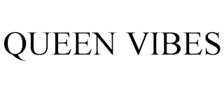 QUEEN VIBES