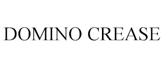 DOMINO CREASE