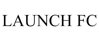 LAUNCH FC