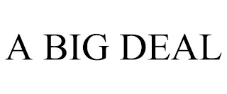 A BIG DEAL