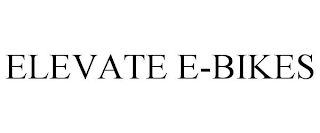 ELEVATE E-BIKES