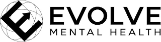 E EVOLVE MENTAL HEALTH
