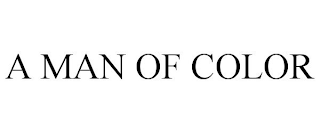 A MAN OF COLOR