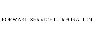 FORWARD SERVICE CORPORATION