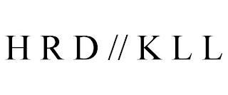HRD // KLL