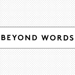 BEYOND WORDS