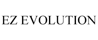 EZ EVOLUTION