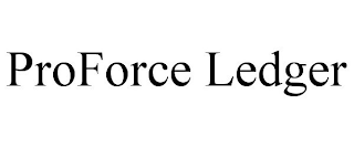 PROFORCE LEDGER