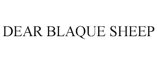 DEAR BLAQUE SHEEP