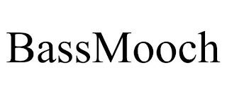 BASSMOOCH