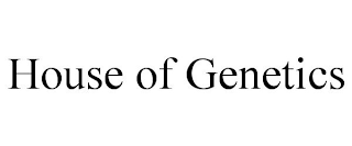 HOUSE OF GENETICS