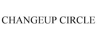CHANGEUP CIRCLE