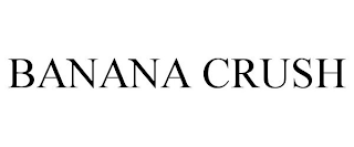 BANANA CRUSH