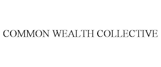 COMMON WEALTH COLLECTIVE