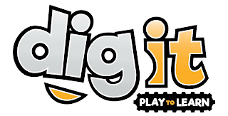DIG IT PLAY TO LEARN