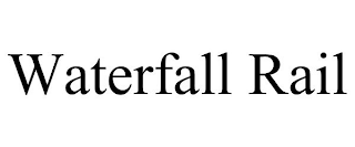 WATERFALL RAIL