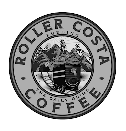 ROLLER COSTA COFFEE FUELING THE DAILY GRIND