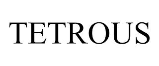 TETROUS