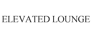 ELEVATED LOUNGE