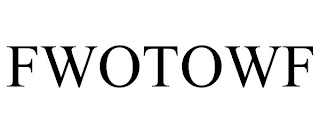 FWOTOWF