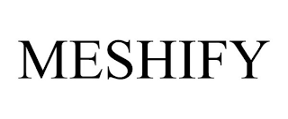 MESHIFY