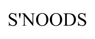 S'NOODS
