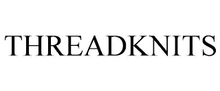 THREADKNITS