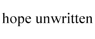 HOPE UNWRITTEN