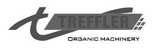 T TREFFLER ORGANIC MACHINERY